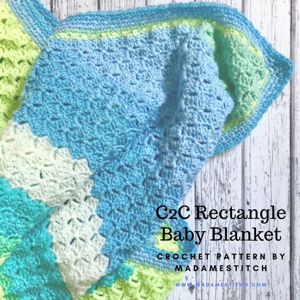 C2C Rectangle Baby Blanket | Crochet pattern by MadameStitch