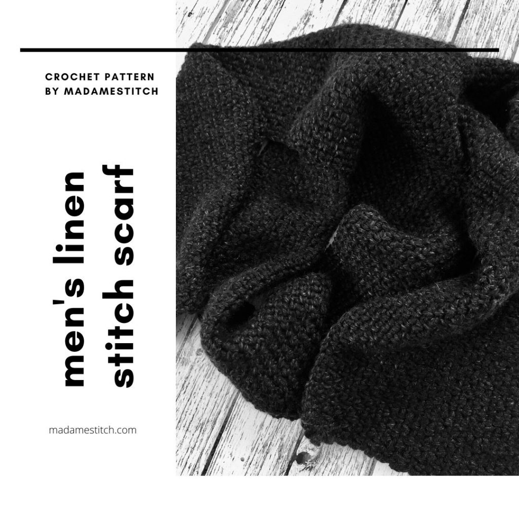 Men's Linen Stitch Scarf | Crochet Pattern by MadameStitch