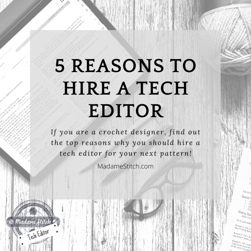 5 Reasons to Hire a Tech Editor | Blog post by MadameStitch