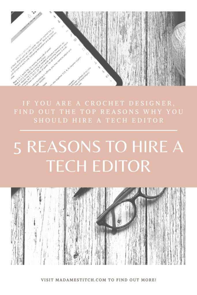 5 Reasons to Hire a Tech Editor | Blog post by MadameStitch
