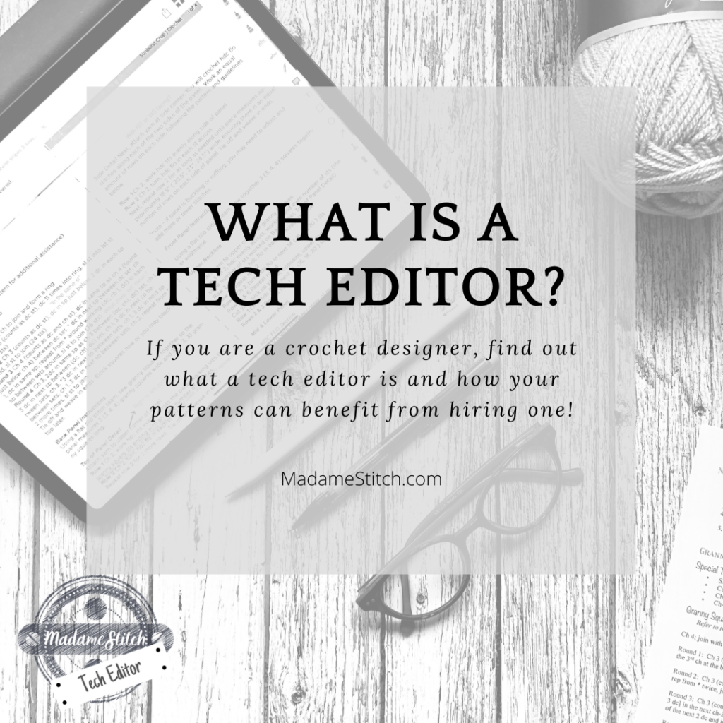 What is a tech editor? | Blog post by MadameStitch