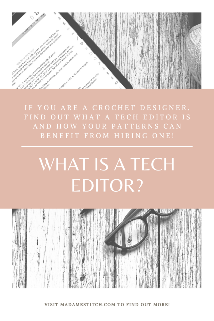What is a tech editor? | Blog post by MadameStitch