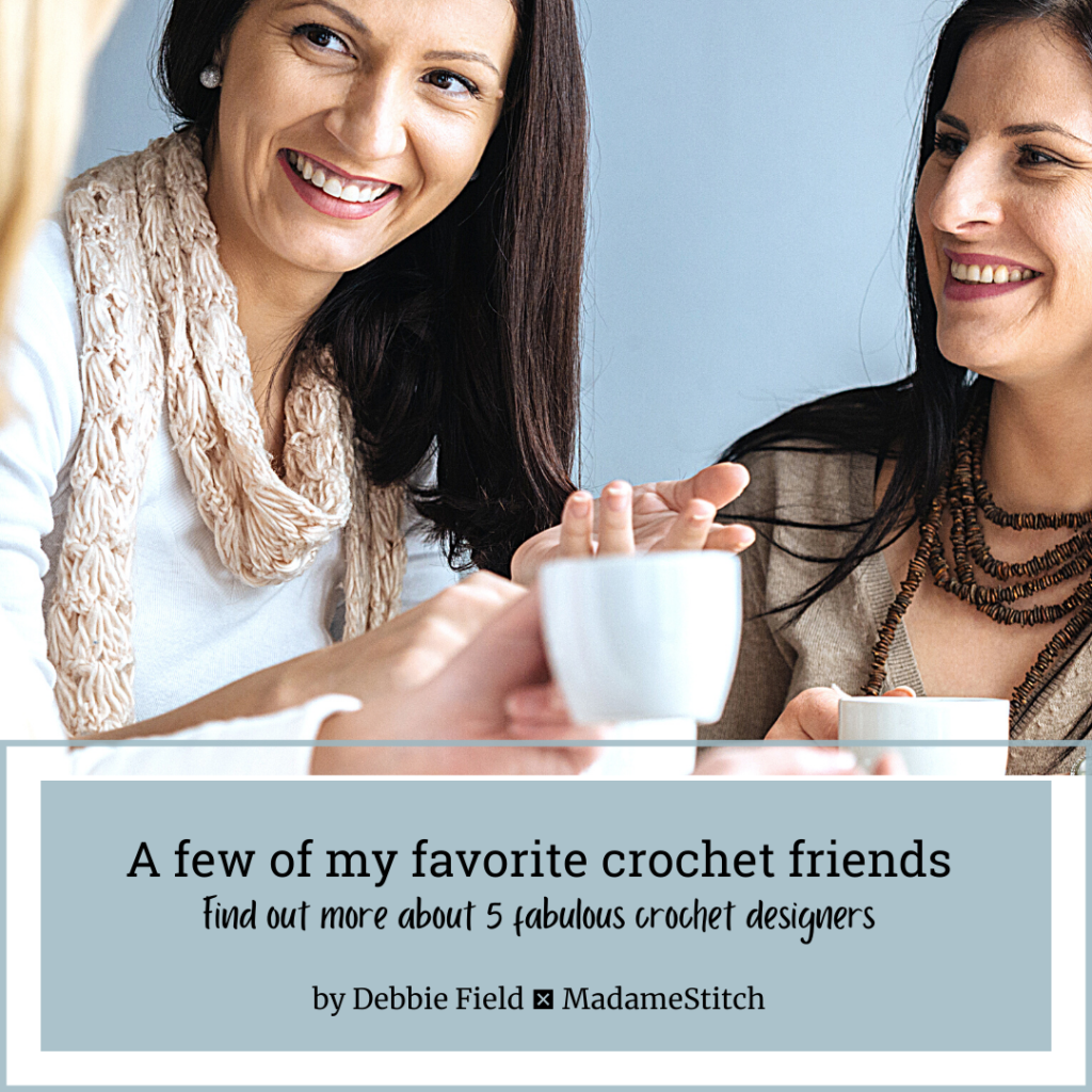 A blog post about my favorite crochet designer friends