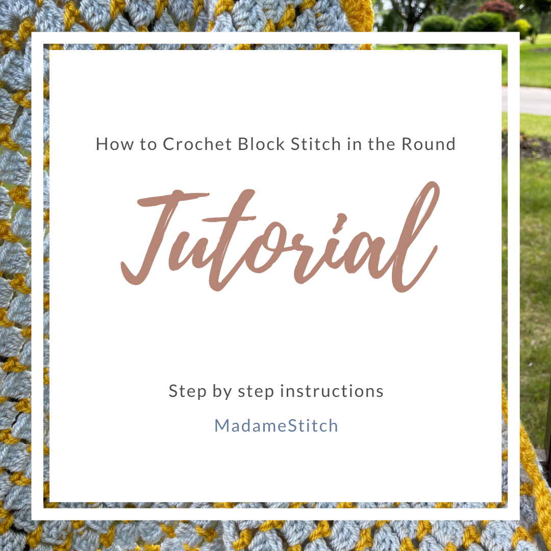 How to crochet the block stitch in the round| a tutorial by MadameStitch