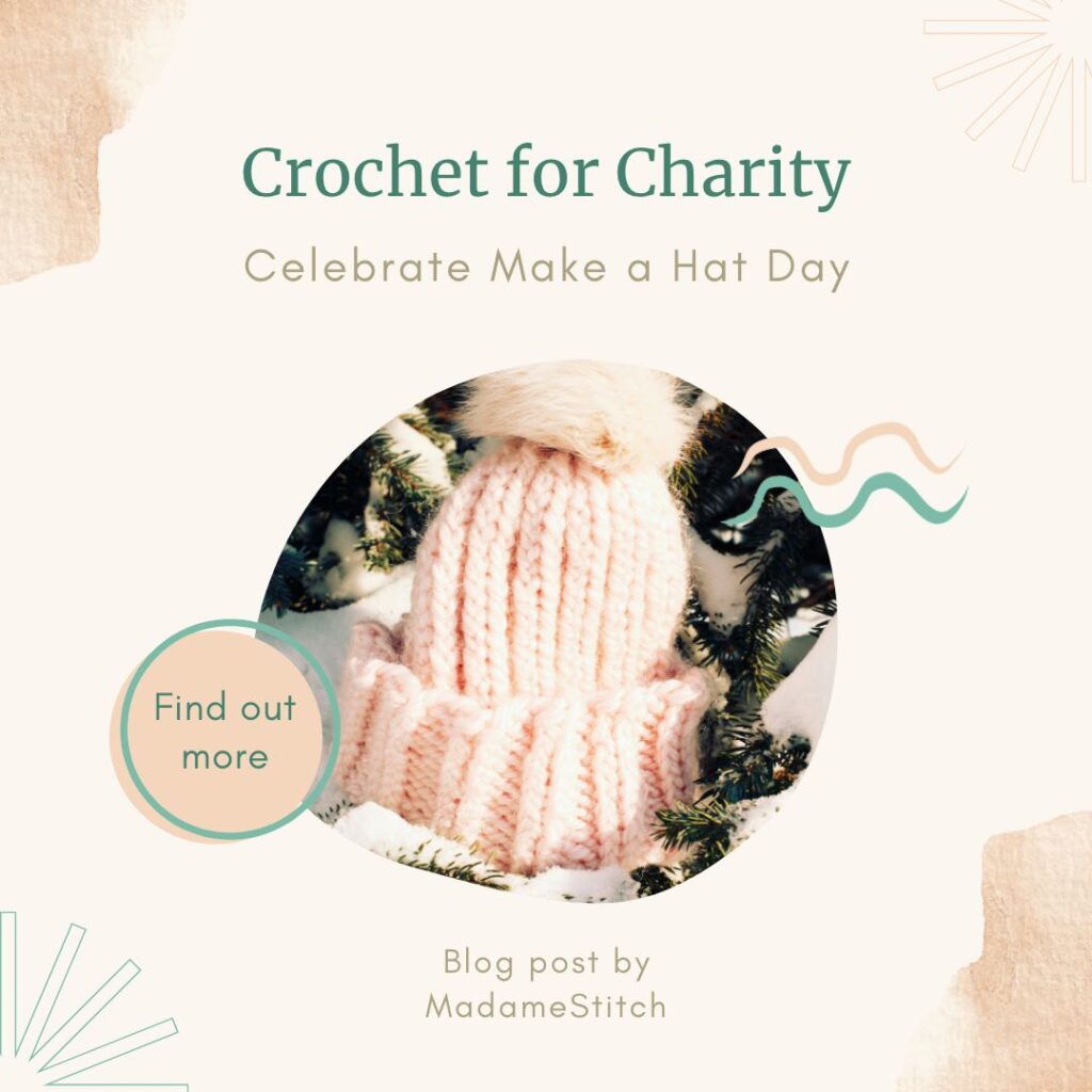 Crochet for Charity on Make a Hat Day | blog post by MadameStitch
