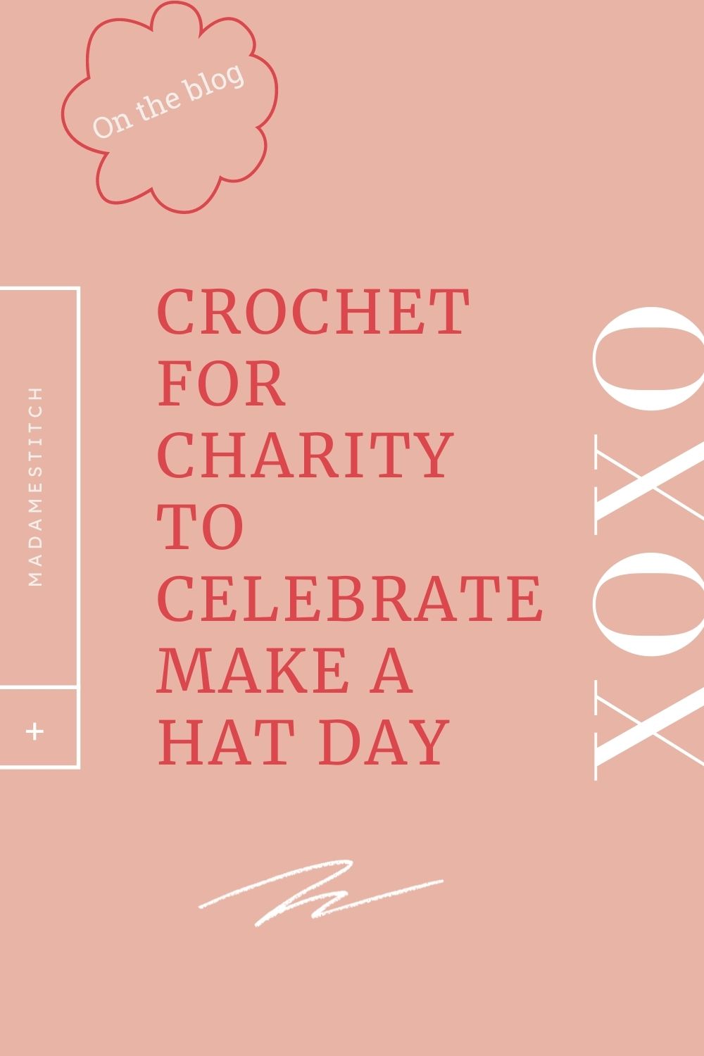 Crochet for Charity on Make a Hat Day | blog post by MadameStitch