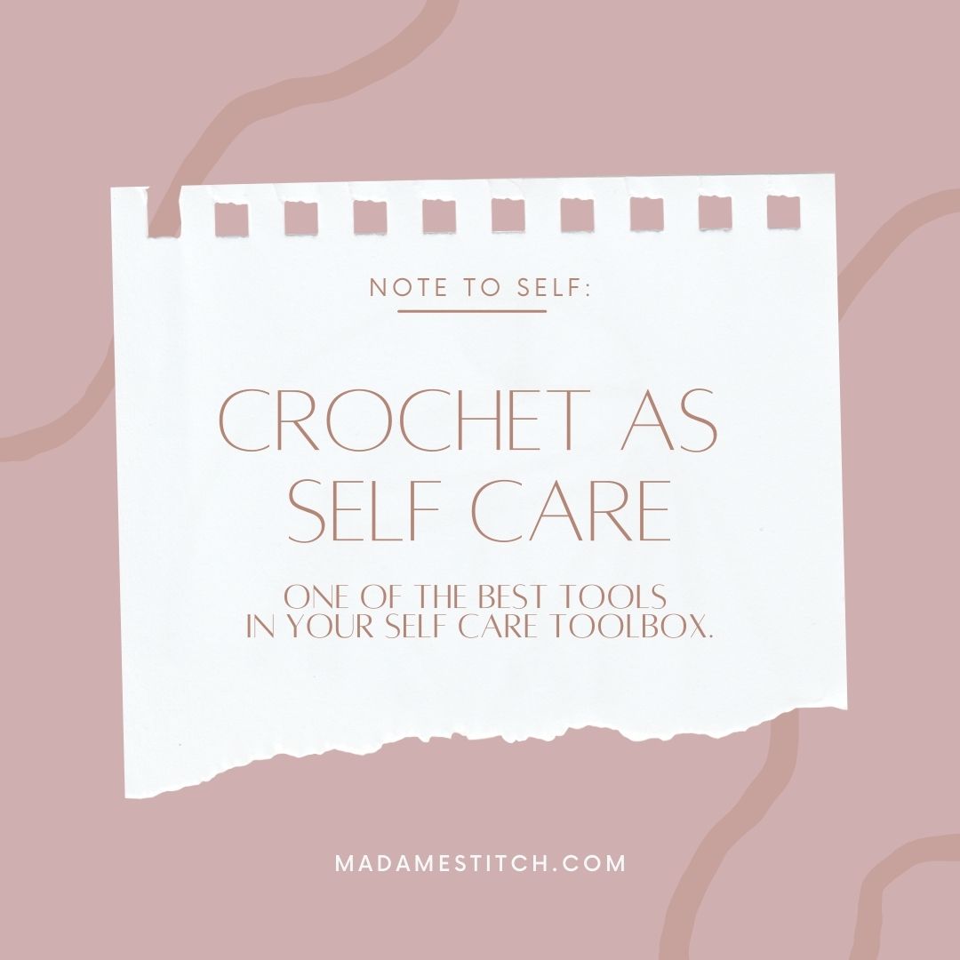 5 powerful strategies for crochet as self care