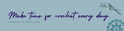 Crochet as self care strategy 1