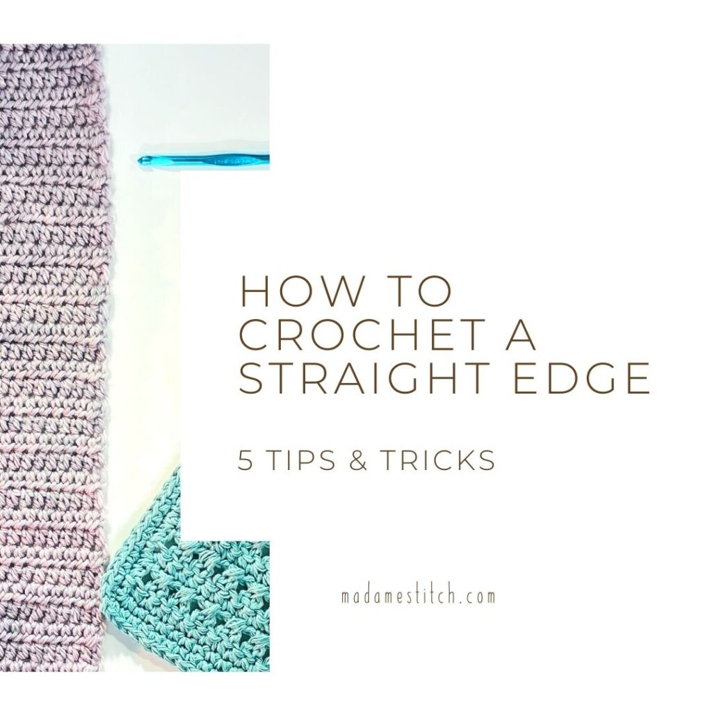 How to crochet a straight edge every time
