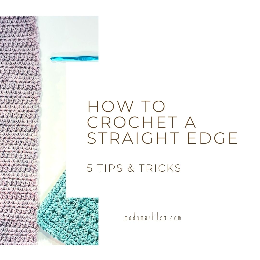 5 tips to crochet a straight edge every time