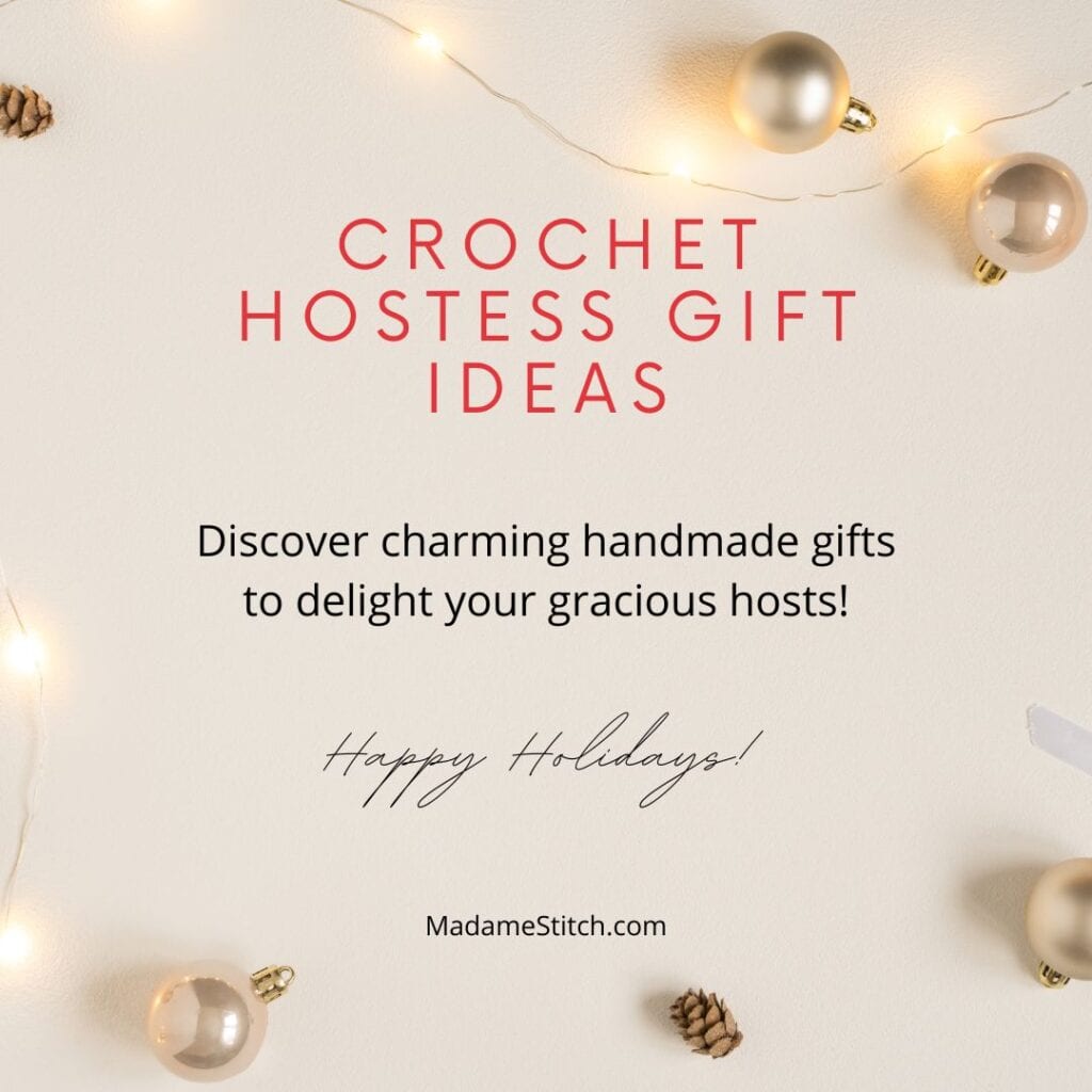 A graphic for the crochet hostess gift ideas post by MadameStitch