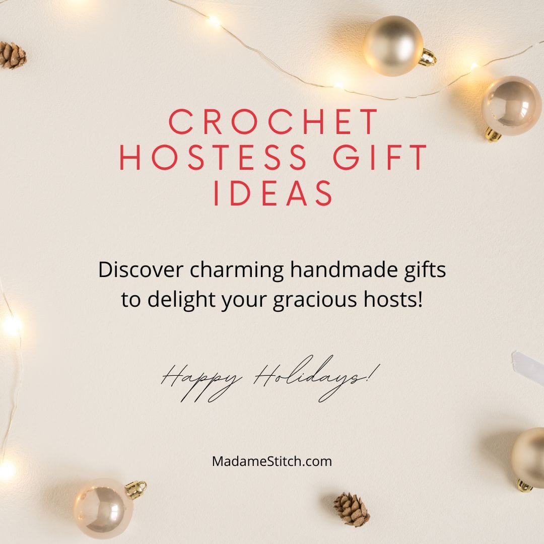 Your guide to crochet hostess gift ideas for the holidays