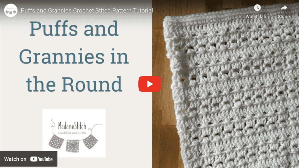 Click here for the puffs and grannies stitch tutorial on YouTube