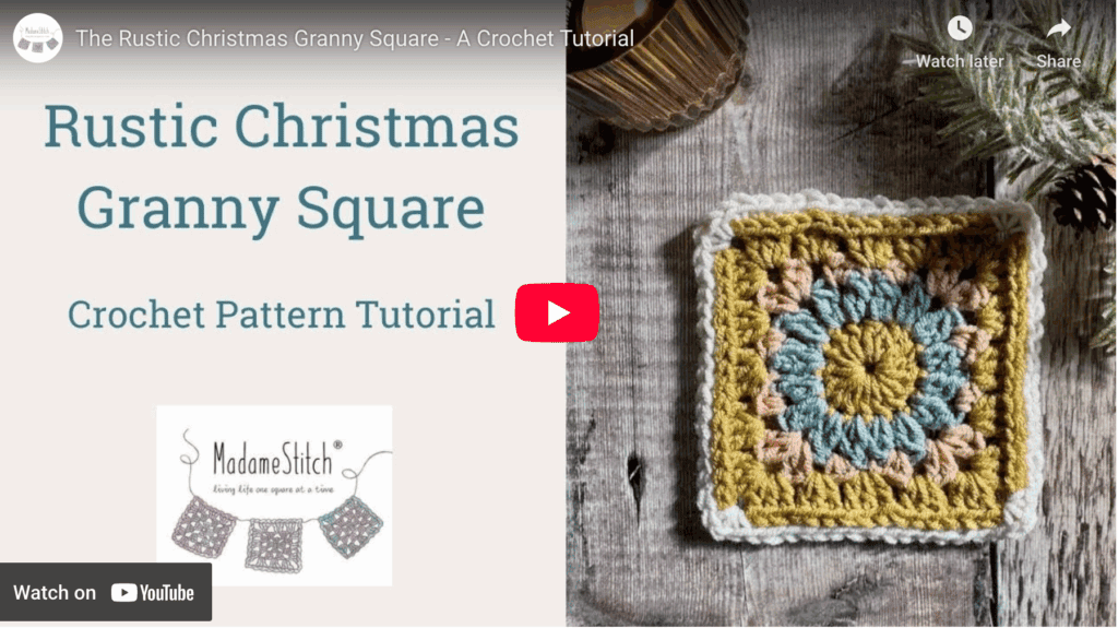 Click here to watch the video tutorial for Rustic Christmas granny square on YouTube