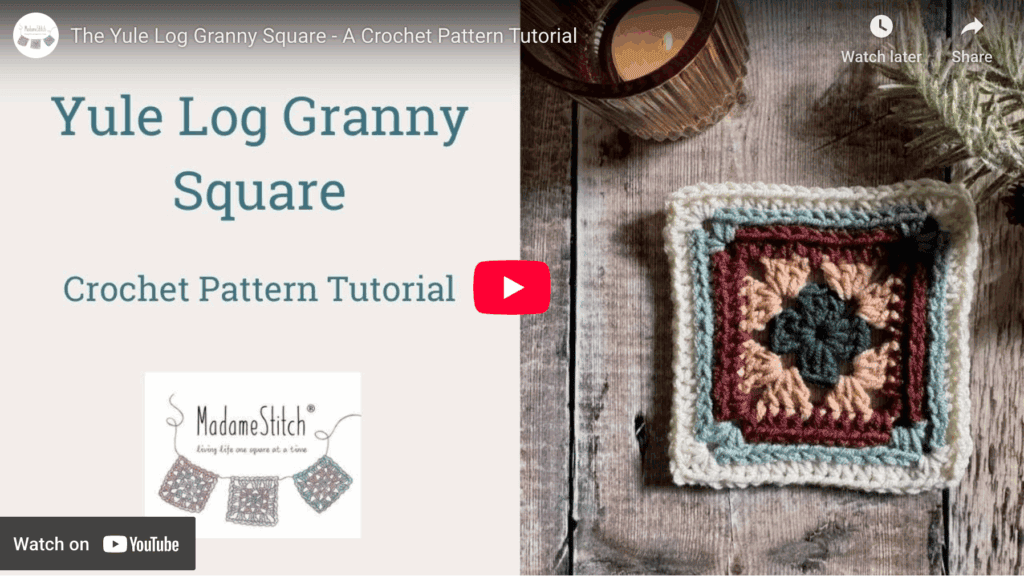 Click here to watch the video tutorial for the Yule Log Granny Square