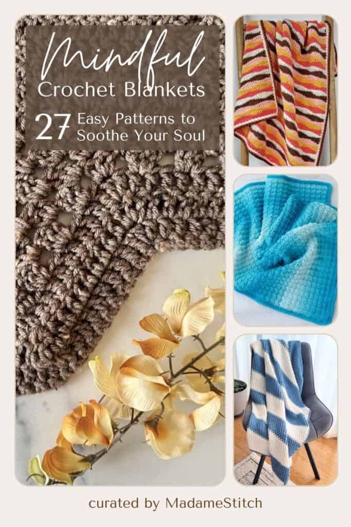 Mindful Crochet Blanket Patterns - Easy - collage image showing 4 of 27 patterns