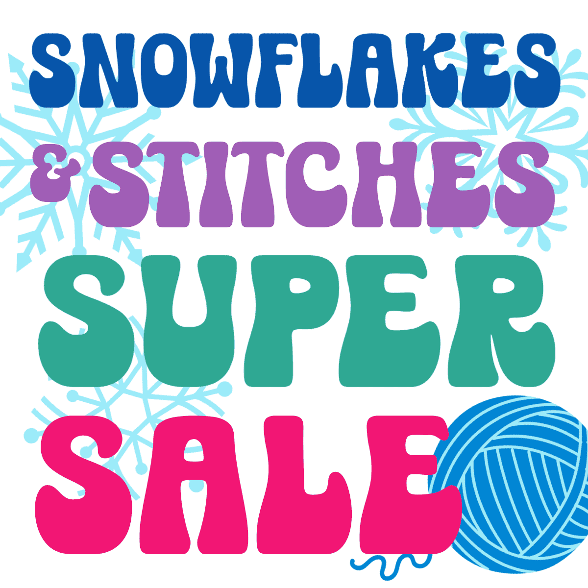 Snowflakes and Stitches Winter Sale 2026